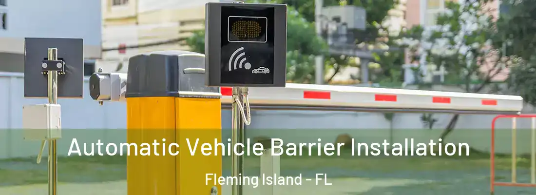  Automatic Vehicle Barrier Installation Fleming Island - FL