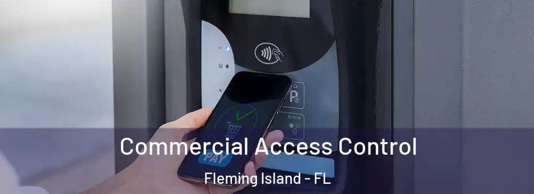  Commercial Access Control Fleming Island - FL