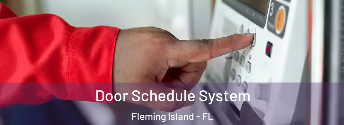  Door Schedule System Fleming Island - FL