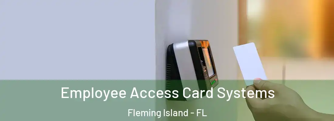  Employee Access Card Systems Fleming Island - FL