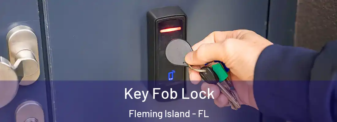  Key Fob Lock Fleming Island - FL