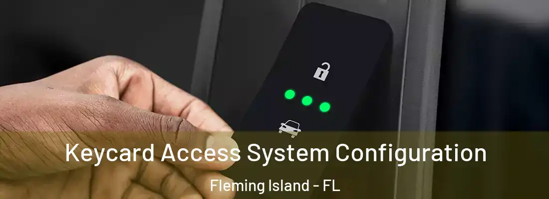  Keycard Access System Configuration Fleming Island - FL