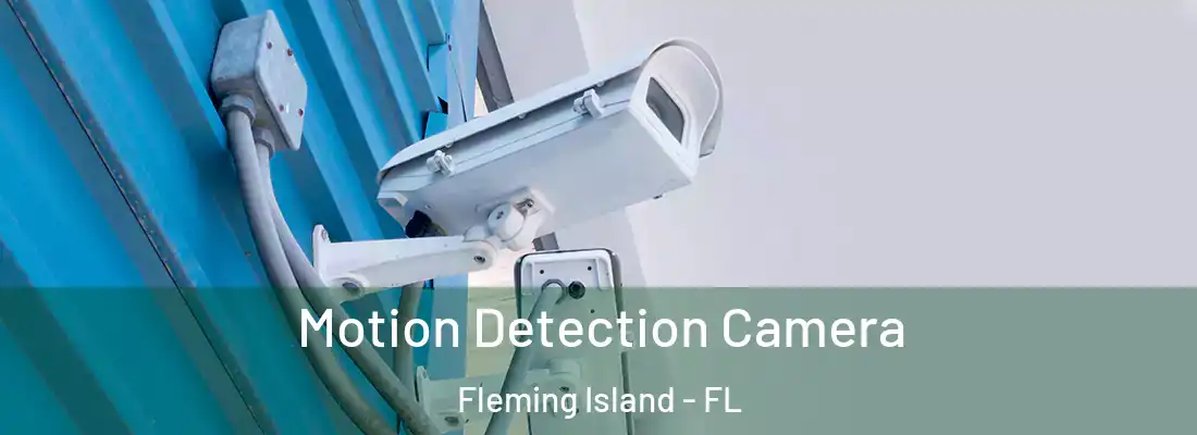  Motion Detection Camera Fleming Island - FL