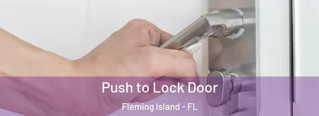  Push to Lock Door Fleming Island - FL