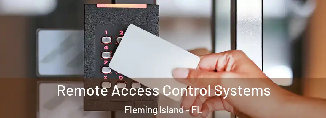  Remote Access Control Systems Fleming Island - FL