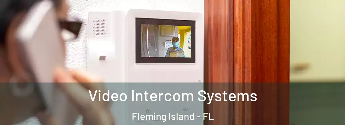  Video Intercom Systems Fleming Island - FL